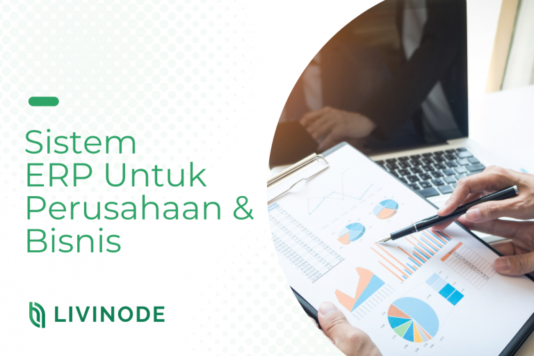 Penerapan Sistem ERP Perusahaan Dan Manfaatnya - Livinode